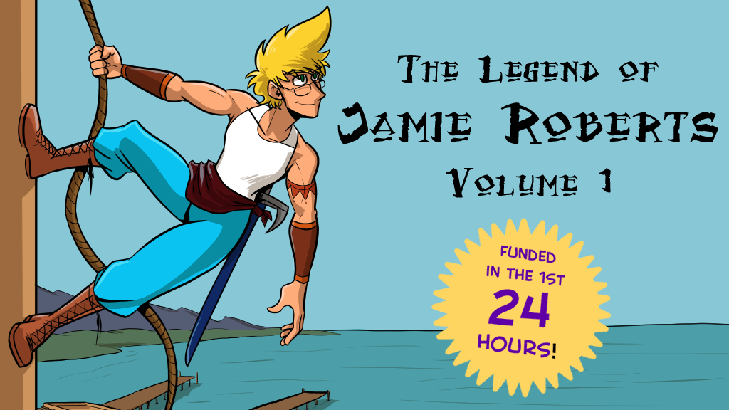 (image of Jamie Roberts, a genderqueer young person with messy blonde hair climbing the side of a mud-brick building. They look out at the sea with a soft smile on their face. Text next to them reads The Legend of Jamie Roberts, volume 1 - Funded in the 1st 24 hours)