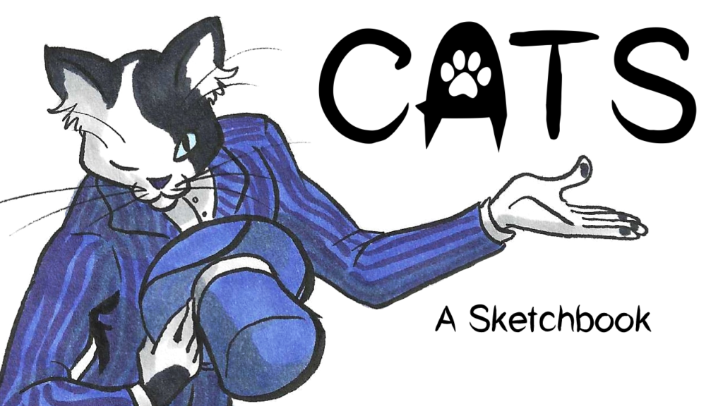 this is the header for CATS: The Sketchbook, now on Crowdfundr. We see the title card witha paw print in the A of CATS. We also see a cat man with tuxedo-patterned fur in a pinstripe blue suit, bowing and winking to the viewer.