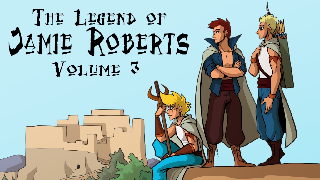 A young genderqueer person with blonde hair and glasses sits on the edge of a mesa. Two young men stand behind them, one with dark brown hair and the other with light blonde hair. All three wear a light green cape and are gazing out over the horizon. In the distance is a long, winding path leading to a mesa and a castle town sitting on top of it. Text next to them reads "The Legend of Jamie Roberts, volume 3"